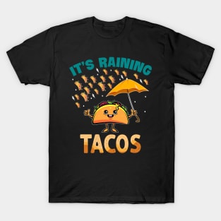 It is Raining Tacos Funny Taco for Kids Girls Boys Foodie T-Shirt